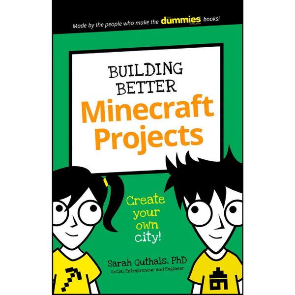 Building Better Minecraft Projects For Dummies Junior Book