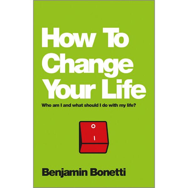 How To Change Your Life Book